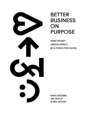 cover image of Better Business On Purpose
